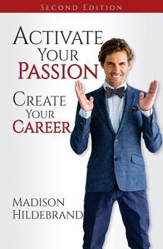 Paperback Activate Your Passion, Create Your Career Book