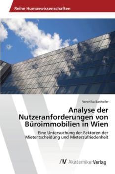 Paperback Analyse der Nutzeranforderungen von Büroimmobilien in Wien [German] Book