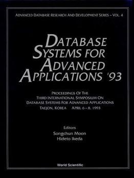 Hardcover Database Systems for Advanced Applications '93 - Proceedings of the 3rd International Symposium on Database Systems for Advanced Applications Book