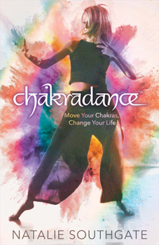 Paperback Chakradance: Move Your Chakras, Change Your Life Book
