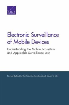 Paperback Electronic Surveillance of Mobile Devices: Understanding the Mobile Ecosystem and Applicable Surveillance Law Book