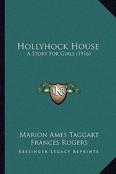 Paperback Hollyhock House: A Story For Girls (1916) Book