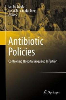Antibiotic Policies: Controlling Hospital Acquired Infection
