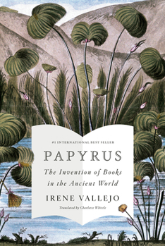 Hardcover Papyrus: The Invention of Books in the Ancient World Book
