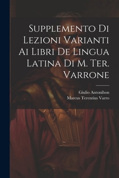 Paperback Supplemento Di Lezioni Varianti Ai Libri De Lingua Latina Di M. Ter. Varrone Book