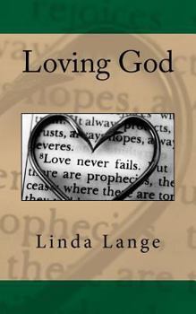 Paperback Loving God: What love is and what it isn't Book