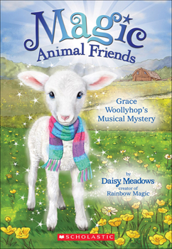 Grace Woollyhop's Musical Mystery - Book #12 of the Magic Animal Friends