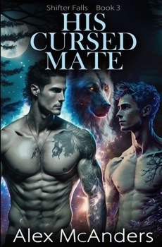 Paperback His Cursed Mate: MM Wolf Shifter Romance Book