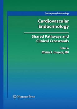 Hardcover Cardiovascular Endocrinology:: Shared Pathways and Clinical Crossroads Book