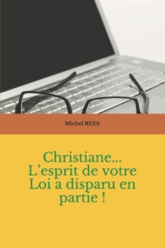 Paperback Christiane... L'esprit de votre Loi a disparu en partie ! [French] Book