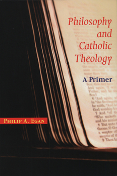 Paperback Philosophy and Catholic Theology: A Primer Book