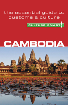 Cambodia - Culture Smart!: a quick guide to customs and culture (Culture Smart!) - Book  of the Culture Smart!