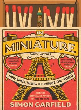 Hardcover In Miniature: How Small Things Illuminate the World Book