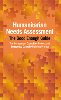 Paperback Humanitarian Needs Assessment: The Good Enough Guide Book