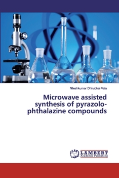 Paperback Microwave assisted synthesis of pyrazolo-phthalazine compounds Book