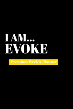Paperback I Am Evoke: Premium Weekly Planner Book