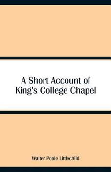 A Short Account of King's College Chapel