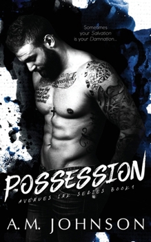 Possession - Book #1 of the Avenues Ink