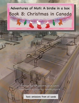 Paperback Adventures of Moti: A Birdie in a Box: A Birdie in a Box: A Birdie in a Box: Book 8: Christmas in Canada [Large Print] Book