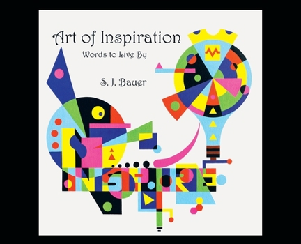 Hardcover Art of Inspiration: Words to Live By Book