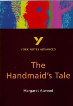 Paperback York Notes Advanced on "The Handmaid's Tale" by Margaret Atwood (York Notes Advanced) Book