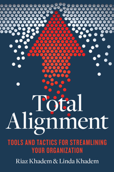 Paperback Total Alignment: Tools and Tactics for Streamlining Your Organization Book