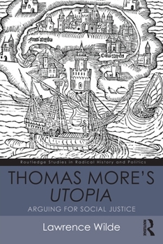 Paperback Thomas More's Utopia: Arguing for Social Justice Book
