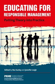 Paperback Educating for Responsible Management: Putting Theory into Practice Book