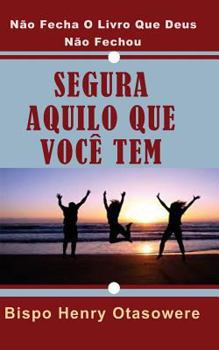 Paperback Segura aquilo que você tem [Portuguese] Book