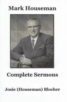 Paperback Mark Houseman: Complete Sermons Book