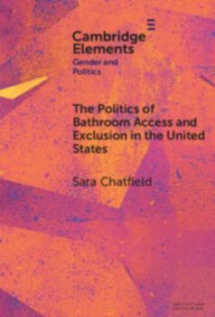 Hardcover The Politics of Bathroom Access and Exclusion in the United States Book