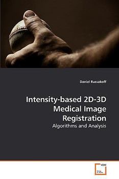 Paperback Intensity-based 2D-3D Medical Image Registration Book