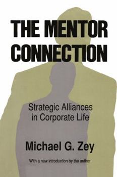 Paperback The Mentor Connection: Strategic Alliances Within Corporate Life Book