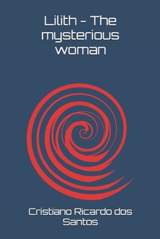 Paperback Lilith - The mysterious woman Book
