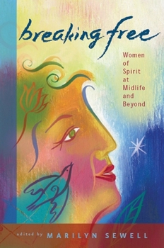 Paperback Breaking Free: Women of Spirit at Midlife and Beyond Book