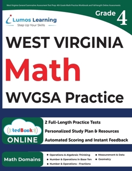 West Virginia General Summative Assessment Test Prep: 4th Grade Math Practice Workbook and Full-length Online Assessments: WVGSA Study Guide