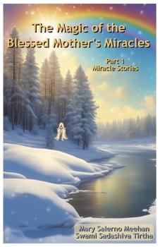 Paperback The Magic of the Blessed Mother's Miracles: Part 1 Book