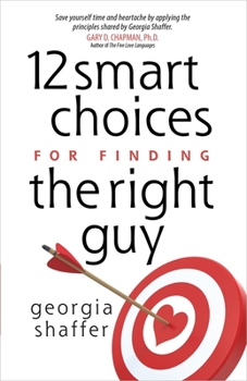 Paperback 12 Smart Choices for Finding the Right Guy Book