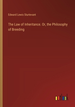 Paperback The Law of Inheritance. Or, the Philosophy of Breeding Book