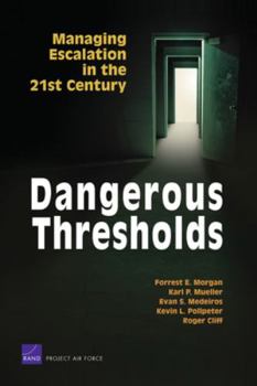 Paperback Dangerous Thresholds: Managing Escalation in the 21st Century Book