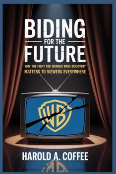 Paperback Bidding for the Future: Why the Fight for Warner Bros. Discovery Matters to Viewers Everywhere Book
