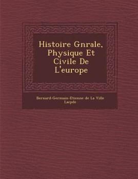 Paperback Histoire G N Rale, Physique Et Civile de L'Europe [French] Book