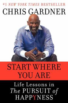 Hardcover Start Where You Are: Life Lessons in Getting from Where You Are to Where You Want to Be Book