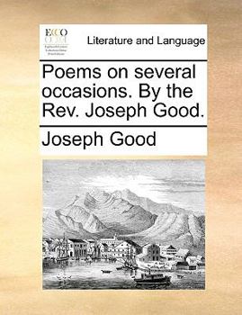 Paperback Poems on Several Occasions. by the REV. Joseph Good. Book