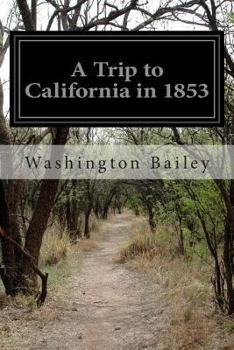 Paperback A Trip to California in 1853 Book