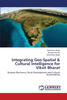 Paperback Integrating Geo-Spatial & Cultural Intelligence for Viksit Bharat Book