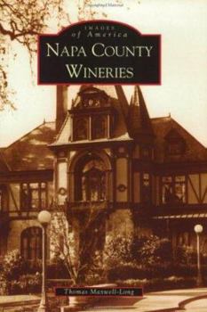Napa County Wineries - Book  of the Images of America: California