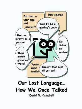 Paperback Our Lost Language - How We Once Talked Book