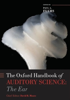 Hardcover Oxford Handbook of Auditory Science the Ear Book