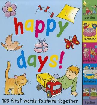 Board book Happy Days!: 100 First Words to Share Together Book